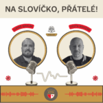 Na slovíčko, přátelé!
