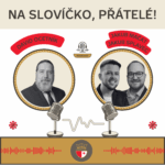 Na slovíčko, přátelé!
